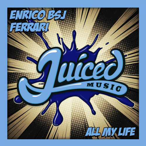 Enrico BSJ Ferrari - All My Life / Juiced Music