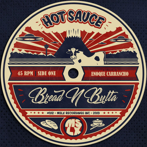 Bread N Butta - Hot Sauce / MSLX Recordings