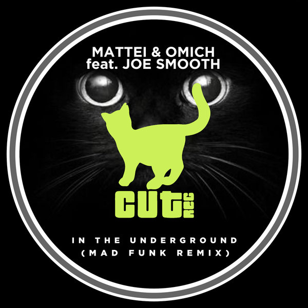 Mattei & Omich feat. Joe Smooth - In The Underground (Mad Funk Remix) / Cut Rec Promos