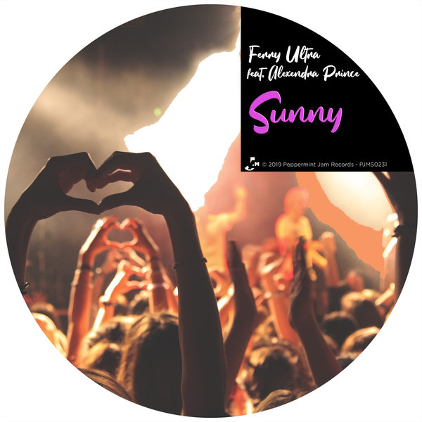 Ferry Ultra feat. Alexandra Prince - Sunny / Peppermint Jam