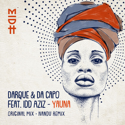 Darque & Da Capo ft Idd Aziz - Yauna / Madorasindahouse Records