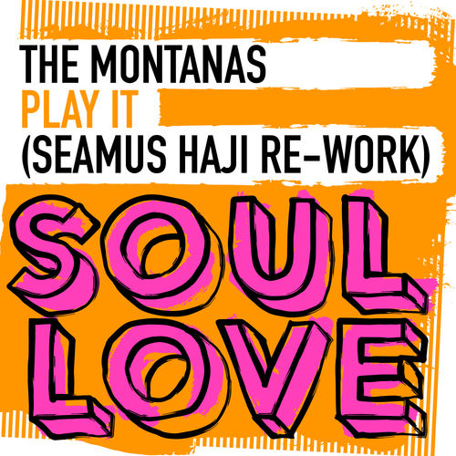 The Montanas - Play It / Soul Love