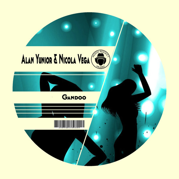 Alan Junior & Nicola Vega - Gandoo / Moon Rocket Music