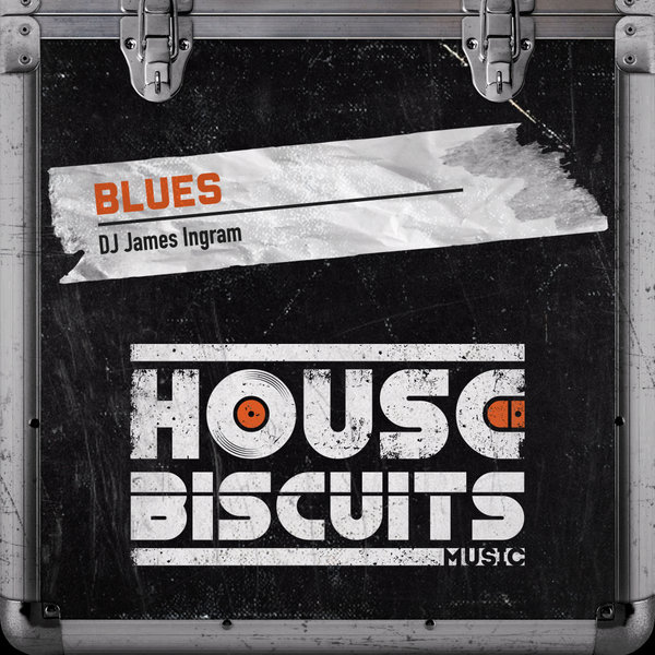 DJ James Ingram - Blues / House Biscuits Music