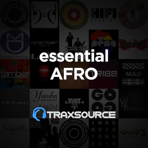 Traxsource Essenial Afro House (12 Aug 2019)