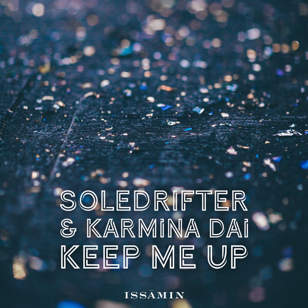 Soledrifter feat. Karmina Dai - Keep Me Up / issa'min