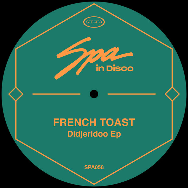French Toast - Didgeridoo EP / Spa In Disco