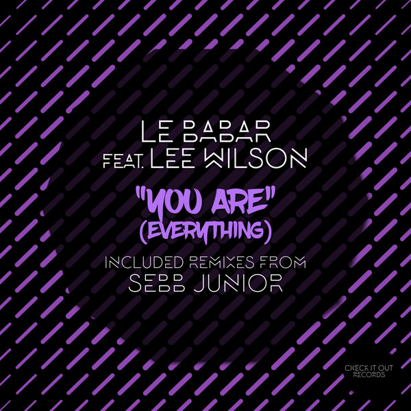 Le Babar, Lee Wilson - You Are (Everything) (Part 2) / Check It Out Records