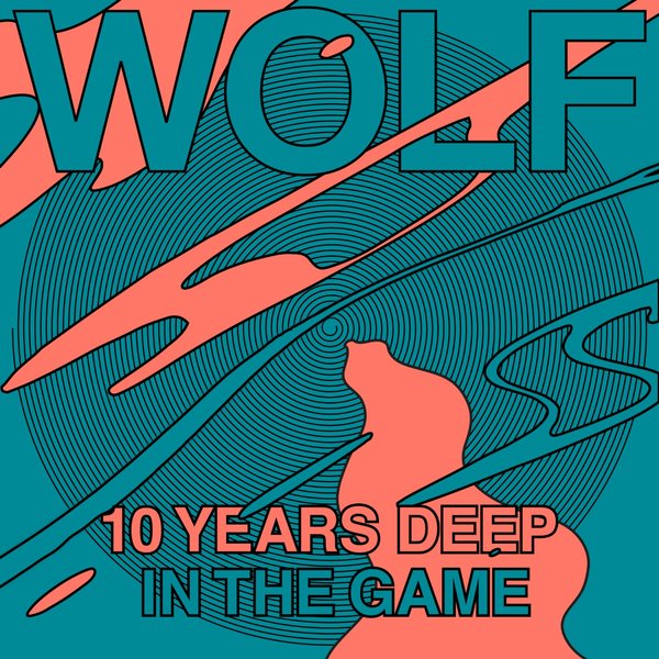 VA - Wolf 10 Years Deep in the Game / Wolf Music Recordings