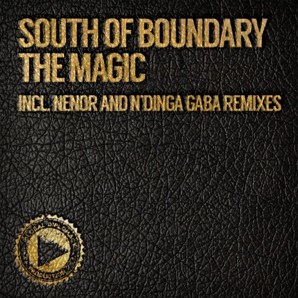 South of Boundary - The Magic / Global Diplomacy
