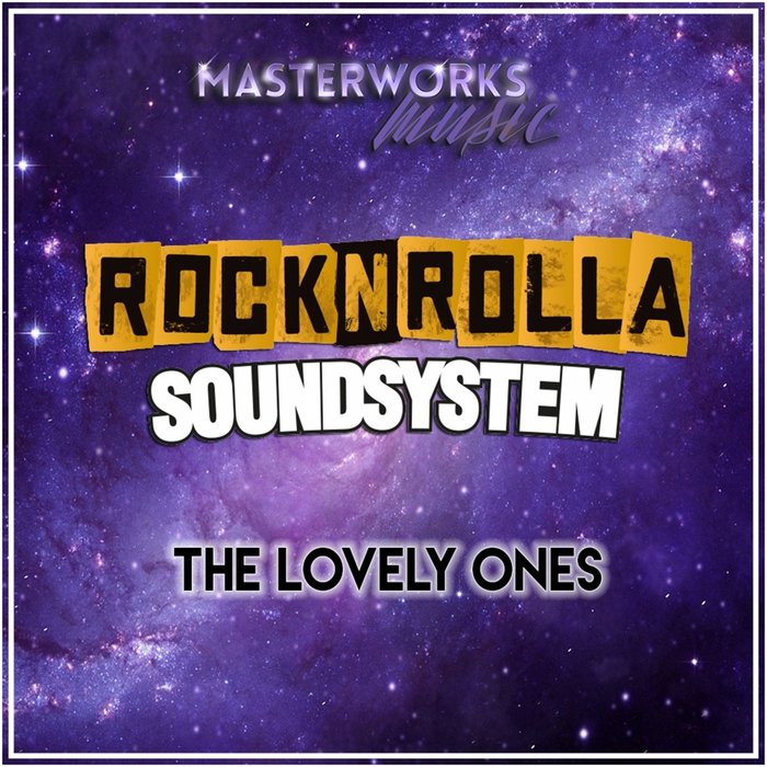 RocknRolla Soundsystem - The Lovely Ones / Masterworks Music