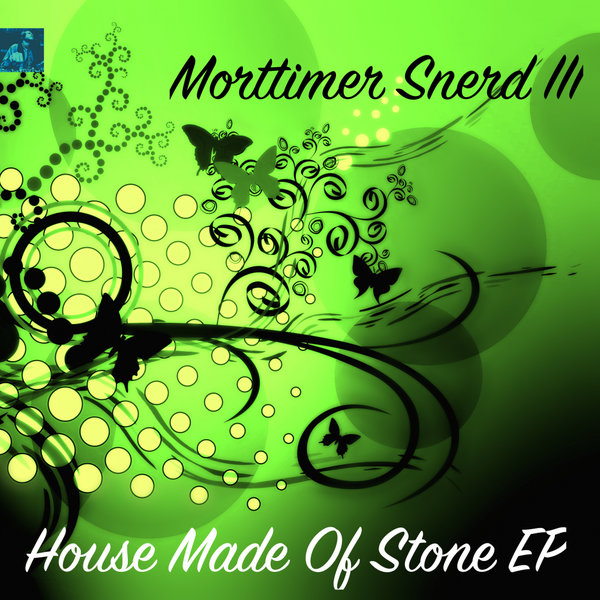 Morttimer Snerd III - House Made Of Stone EP / Miggedy Entertainment