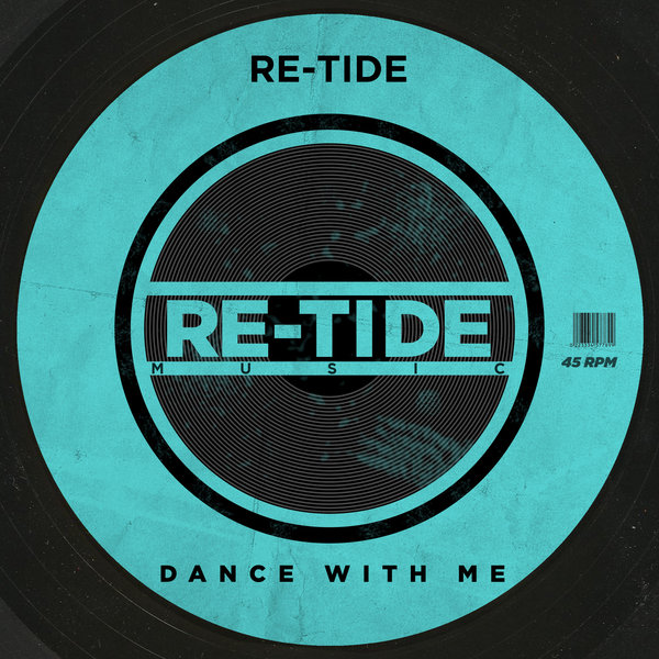 Re-Tide - Dance With Me / Re-Tide Music