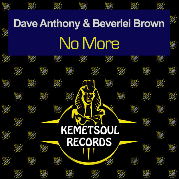 Dave Anthony & Beverlei Brown - No More / Kemet Soul Records