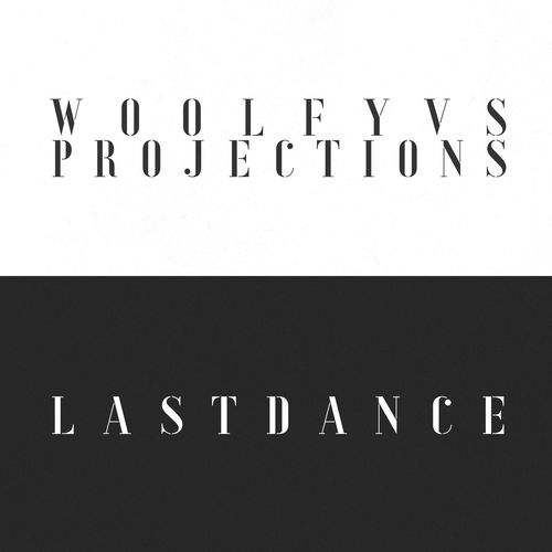 Woolfy VS Projections - Last Dance / Permanent Vacation
