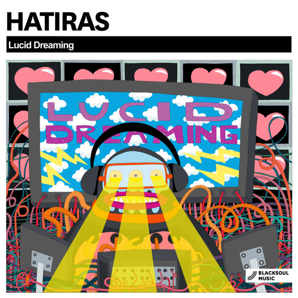 Hatiras - Lucid Dreaming / Blacksoul Music