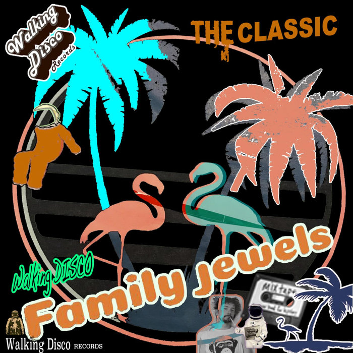 VA - The Classic Disco Madness - Family Jewels / Walking Disco
