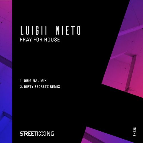 Luigii Nieto - Pray For House / Street King