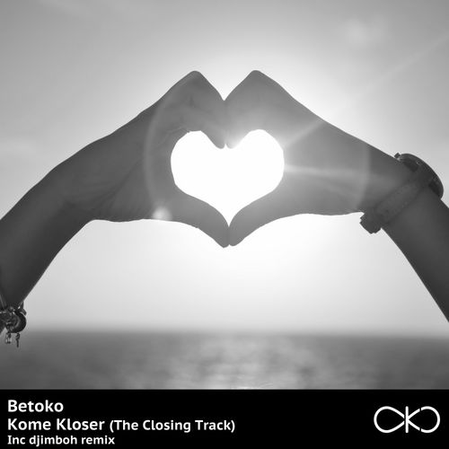 Betoko - Kome Kloser (The Closing Track) / OKO Recordings