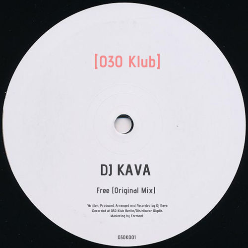 DJ Kava - Free / 030 Klub
