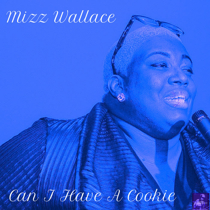Mizz Wallace - Can I Have A Cookie 2019 EP / Miggedy Entertainment