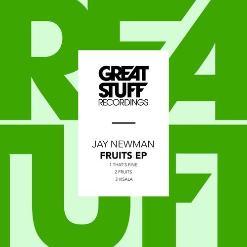 Jay Newman - Fruits EP / Great Stuff Recordings