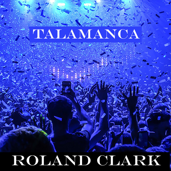 Roland Clark - Talamanca / Delete Records