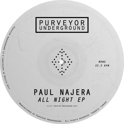 Paul Najera - All Night EP / Purveyor Underground