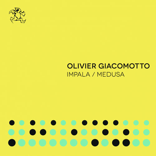 Olivier Giacomotto - Impala / Medusa / Yoshitoshi Recordings