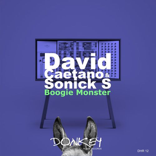 David Caetano & Sonick S - Boogie Monster / Donkey House Records