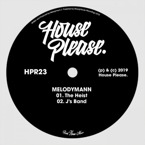 Melodymann - The Heist EP / House Please.