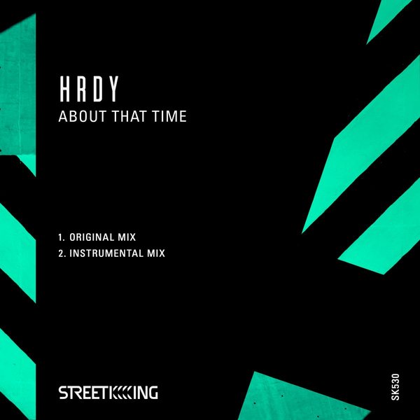 HRDY - About That Time / Street King