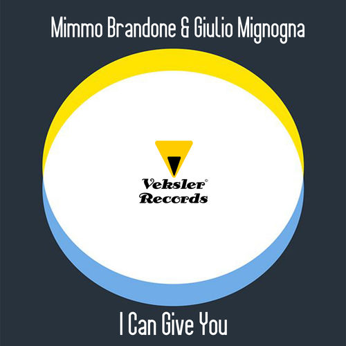 Mimmo Brandone & Giulio Mignogna - I Can Give You / Veksler Records