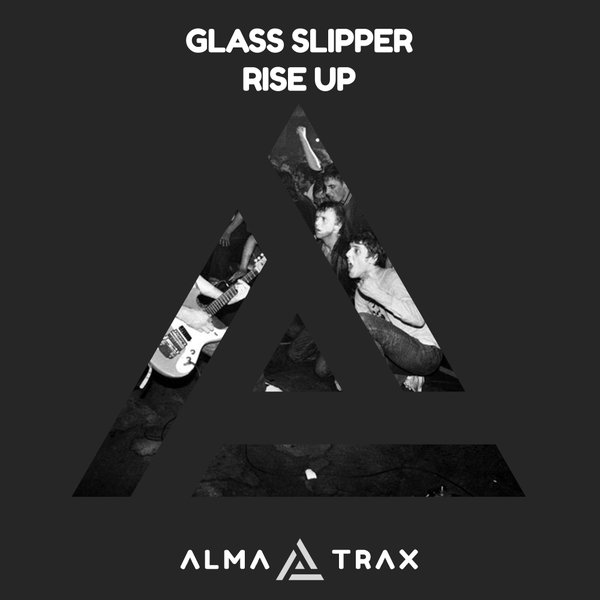 Glass Slipper - Rise Up / Alma Trax