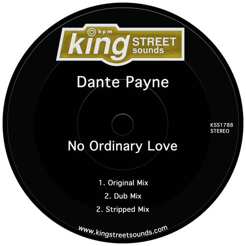Dante Payne - No Ordinary Love / King Street Sounds