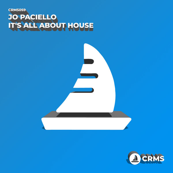 Jo Paciello - It's All About House / CRMS Records