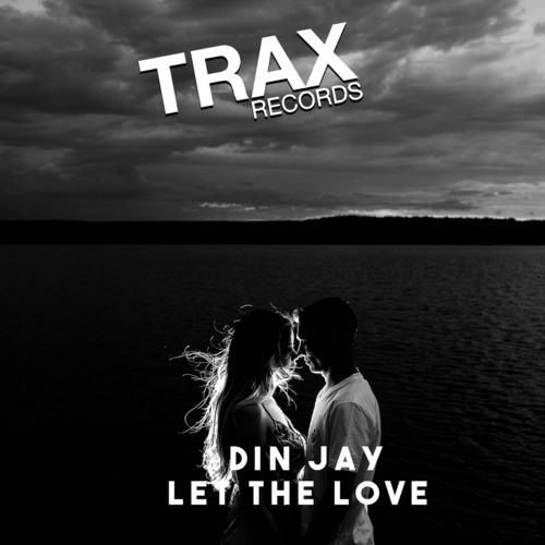 Din Jay - Let the Love / Trax Records