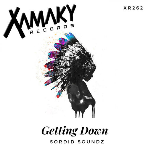 Sordid Soundz - Getting Down / Xamaky Records