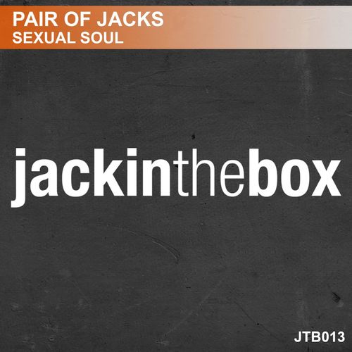 Pair Of Jacks - Sexual Soul / Jackinthebox