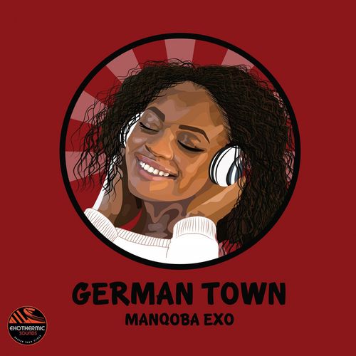 Manqoba Exo - German Town / Exothermic Sounds