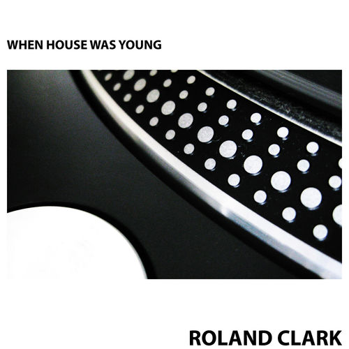 Roland Clark - When House Was Young (Acapella) / Delete Records