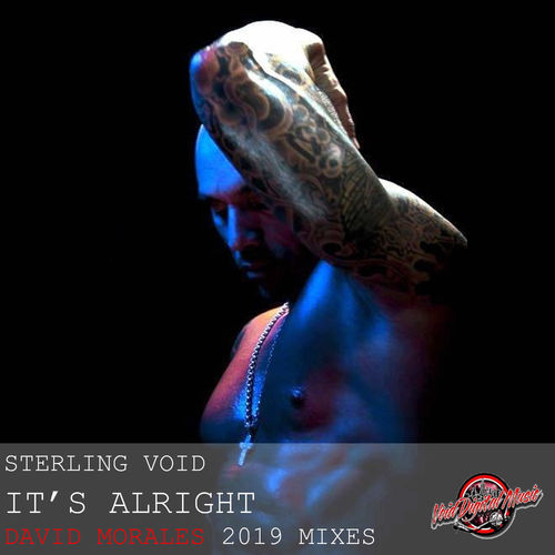 Sterling Void - It's Alright (2019 Mixes) / Void Digital Music