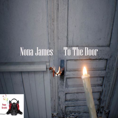 Nona James - To The Door / Pongo Records