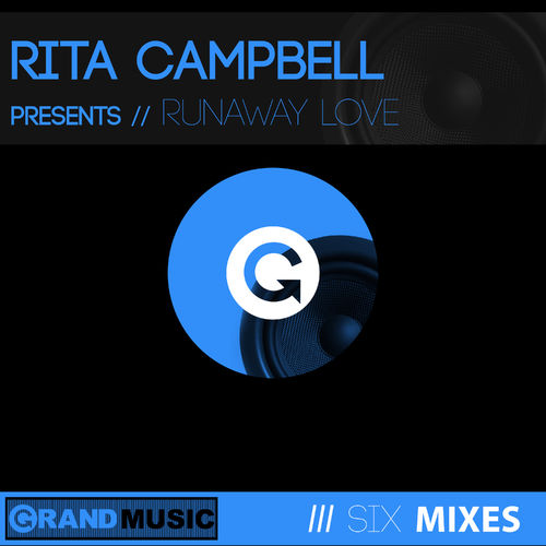 Rita Campbell - Runaway Love / GRAND Music