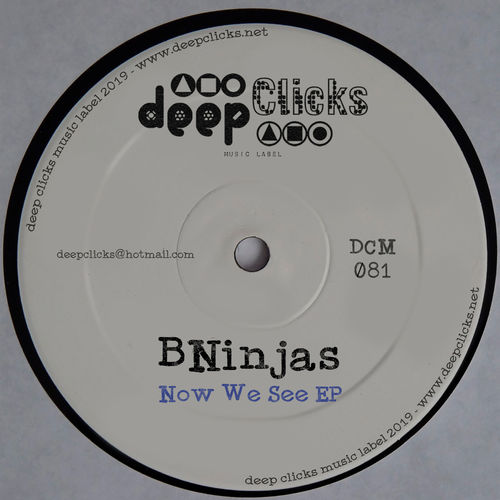 BNinjas - Now We See / Deep Clicks