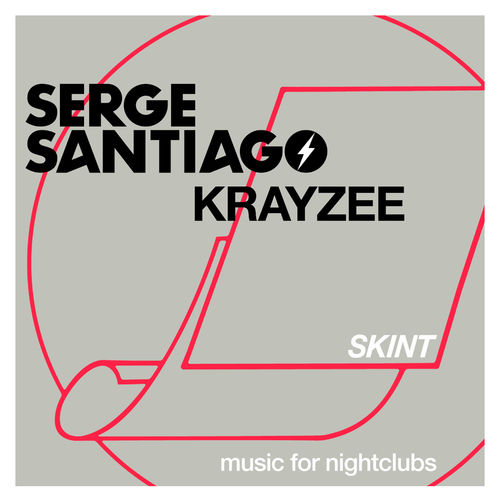 Serge Santiago - Krayzee / Skint Records