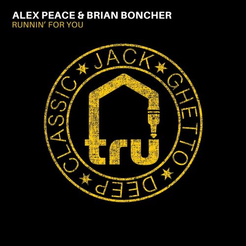 Alex Peace & Brian Boncher - Runnin' For You / Tru Musica