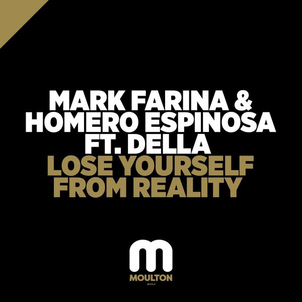 Mark Farina & Homero Espinosa feat. Della - Lose Yourself From Reality / Moulton Music