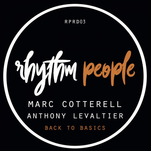 Marc Cotterell & Anthony Levaltier - Back To Basics / Rhythm People Recordings