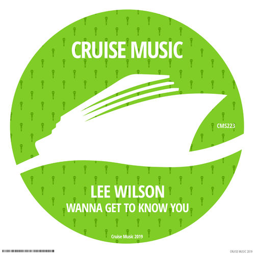 Lee Wilson, El Funkador - I Wanna Get To Know You / Cruise Music